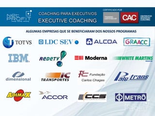 ALGUMAS EMPRESAS QUE SE BENEFICIARAM DOS NOSSOS PROGRAMAS
 