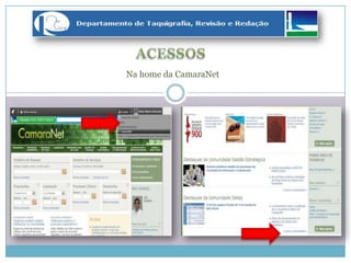 Na home da CamaraNet
 