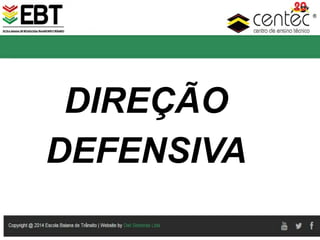 DIREÇÃO
DEFENSIVA
 