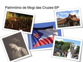 Patrimônio de Mogi das Cruzes-SP
 