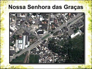 Nossa Senhora das Graças
 