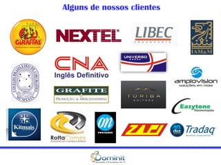 Alguns de nossos clientes
 
