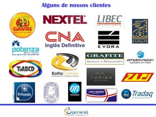 Alguns de nossos clientes
 
