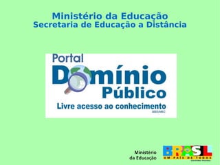Ministério da Educação Secretaria de Educação a Distância 