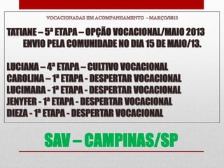 SAV – CAMPINAS/SP
 