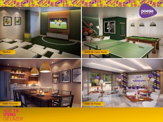 Stadium Salão de Jogos Adulto 
Salão Gourmet Salão de Festas 
 