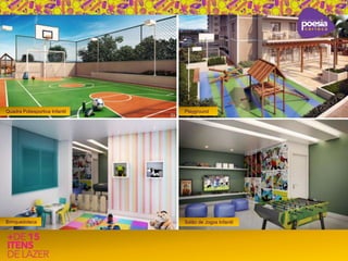 Quadra Poliesportiva Infantil Playground 
Brinquedoteca Salão de Jogos Infantil 
 