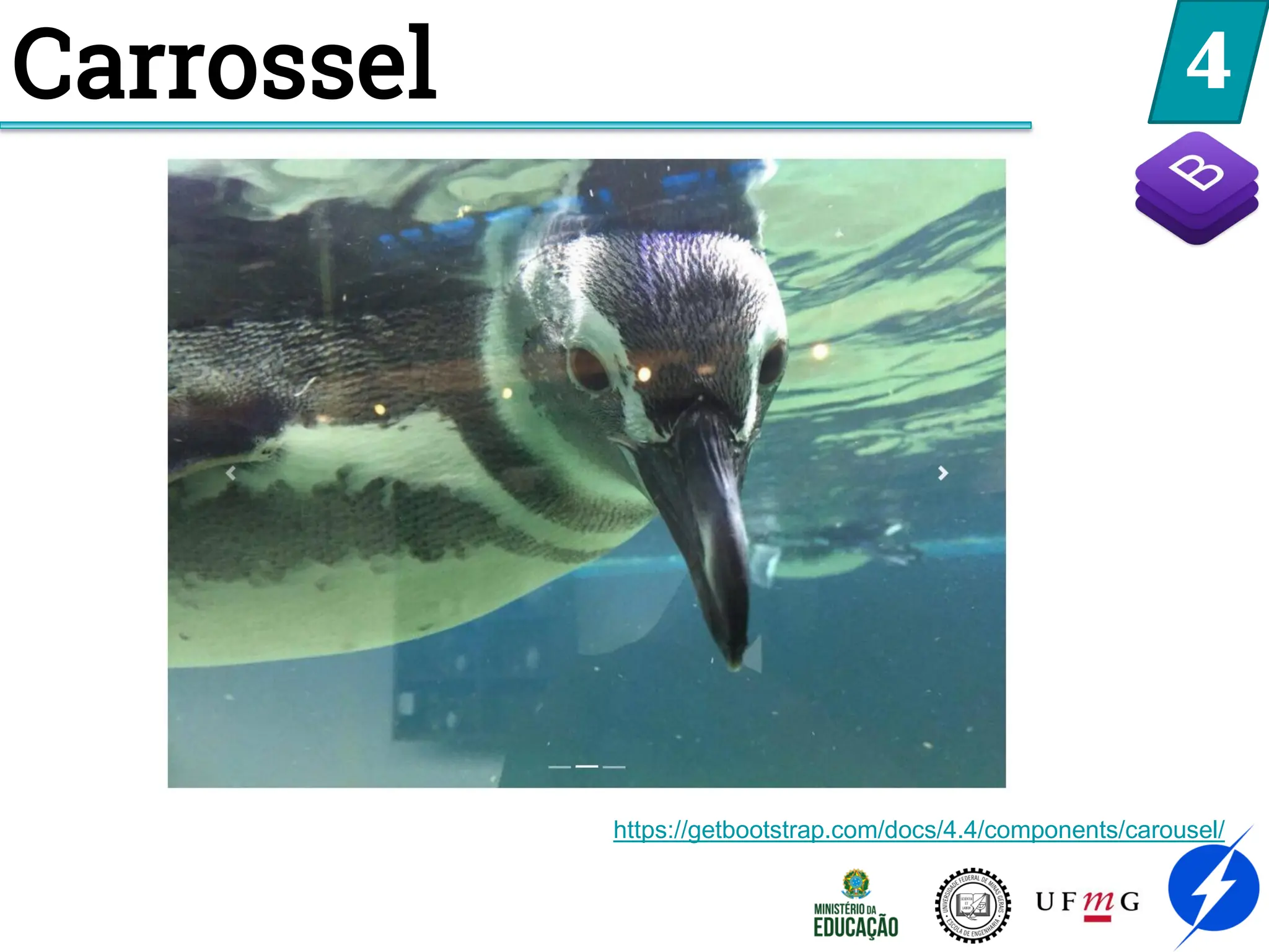 4
Carrossel
https://getbootstrap.com/docs/4.4/components/carousel/
 
