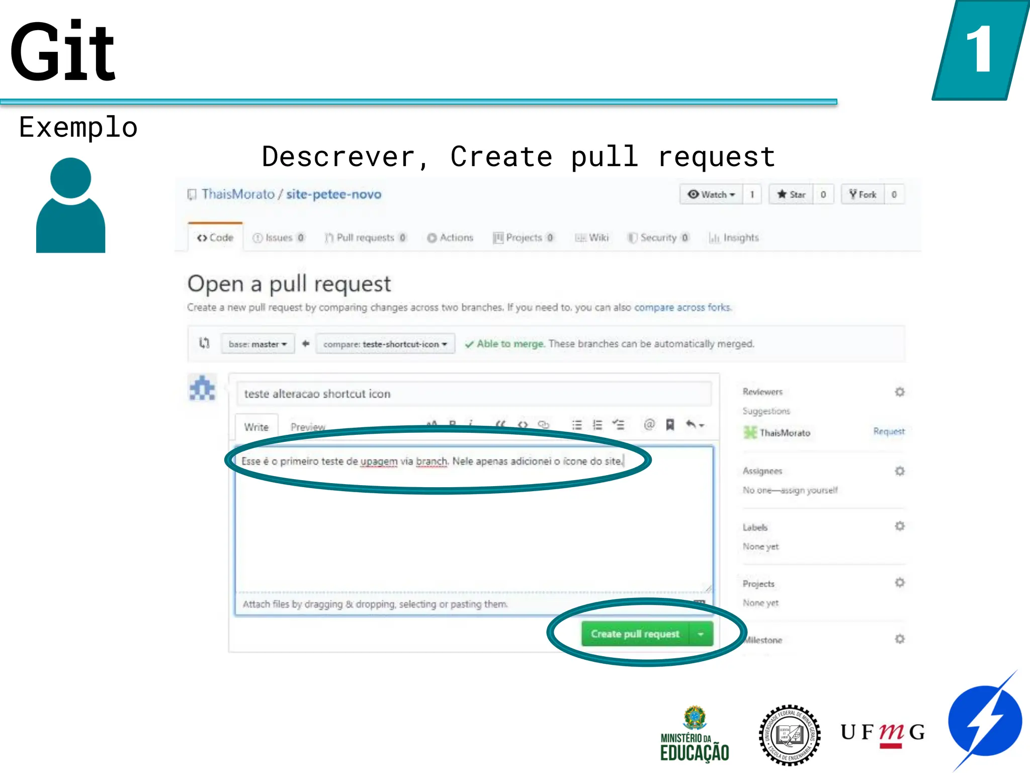 Git 1
Exemplo
Descrever, Create pull request
 