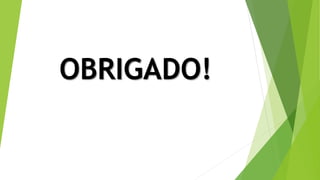 OBRIGADO!
 