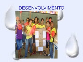 DESENVOLVIMENTO
 