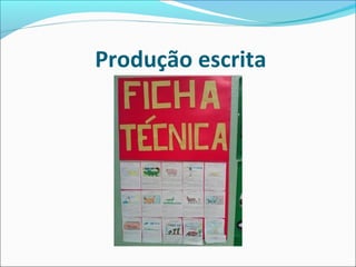 Produção escrita

 