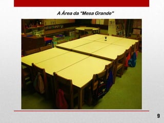 A Área da “Mesa Grande”

9

 