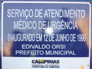 O Panorama da Rede de  Atenção  às Urgências   Histórico Recente do Sistema de Urgência em Campinas     