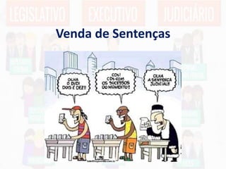 Venda de Sentenças
 