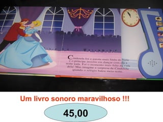 Um livro sonoro maravilhoso !!!
45,00
 