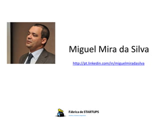 Miguel Mira da Silva
 http://pt.linkedin.com/in/miguelmiradasilva
 