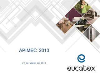 APIMEC 2013
21 de Março de 2013
 