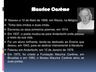 Poema da BélgicaMaurice Carême  « O Pássaro »Elaborado por : Alice  8ºD