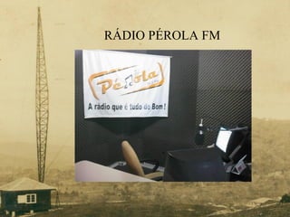 RÁDIO PÉROLA FM 