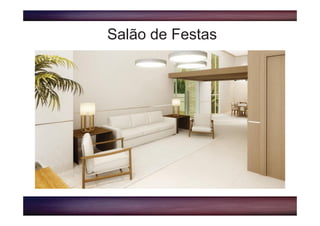 Salão de Festas
 