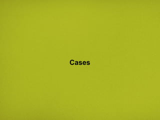 Cases 
