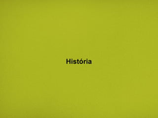 História 