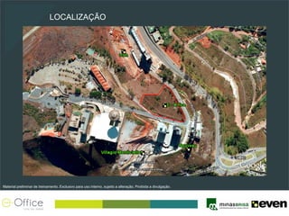 LOCALIZAÇÃO




Material preliminar de treinamento. Exclusivo para uso interno, sujeito a alteração. Proibida a divulgação.
 