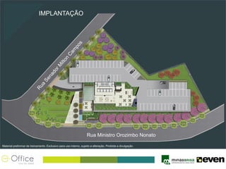 IMPLANTAÇÃO




                                                                    Rua Ministro Orozimbo Nonato

Material preliminar de treinamento. Exclusivo para uso interno, sujeito a alteração. Proibida a divulgação.
 