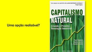 Uma opção realizável?
 