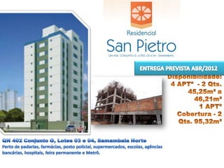  PlaygroundDisponibilidade:18 APTº TIPO - 2 Quartos (44,88 e 46,14m²)12 APTº DUPLEX - 2 Quartos