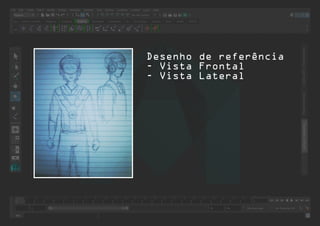 Desenho de referência
- Vista Frontal
- Vista Lateral
 