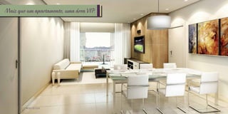 Mais que um apartamento, uma área VIP.

• SALA DE ESTAR

 