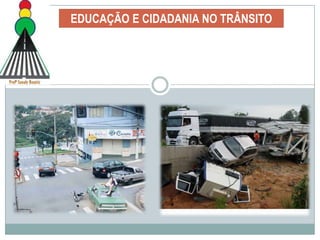 EDUCAÇÃO E CIDADANIA NO TRÂNSITO