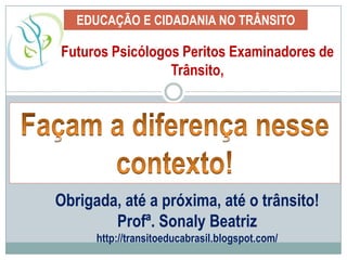 Qual a didática / metodologia?