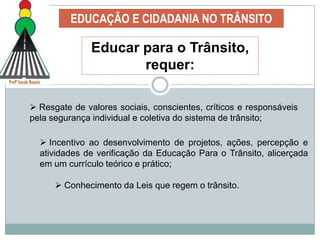 EDUCAÇÃO E CIDADANIA NO TRÂNSITO