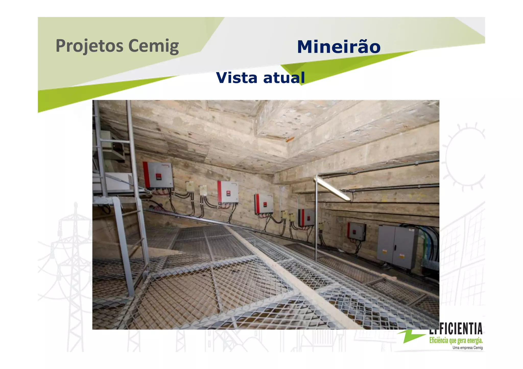 Projetos Cemig Mineirão
Vista atual
 