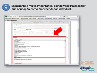 Essa parte é muito importante, é onde você irá escolher
9   sua ocupação como Empreendedor Individual.
 