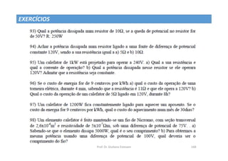 EXERCÍCIOS
Prof. Dr. Giuliano Estevam 168
 
