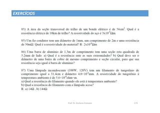 EXERCÍCIOS
Prof. Dr. Giuliano Estevam 173
 