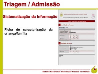 Ficha de caracterização da
criança/família
 
