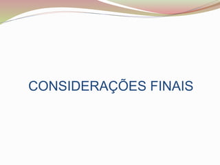 CONSIDERAÇÕES FINAIS
 