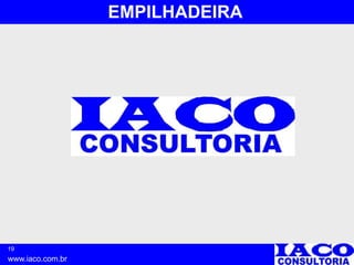 19
www.iaco.com.br
EMPILHADEIRA
 