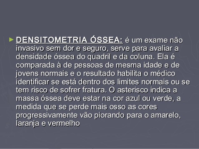 Para que serve o exame densitometria ossea