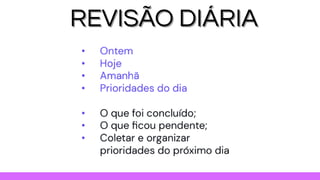 REVISÃO DIÁRIA
REVISÃO DIÁRIA
 