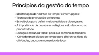 Princípios da gestão do tempo
Princípios da gestão do tempo
 