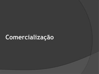 Comercialização
