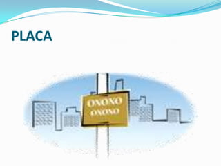 PLACA