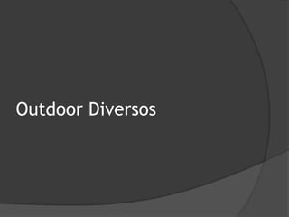 Outdoor Diversos