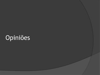 Opiniões